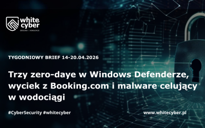 Trzy zero-daye w Windows Defenderze, wyciek z Booking.com i malware celujący w wodociągi — Tygodniowy Przegląd Cyberbezpieczeństwa (14–20 kwietnia 2026)